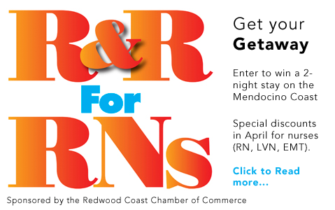 R&R for RNs - Discounts for Nurses (RN, LVN and EMTs) in Mendocino in April